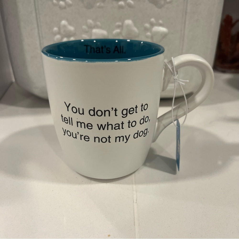 Humorous Your Not My Dog White and Blue Mug